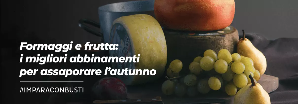 Come abbinare formaggi e frutta